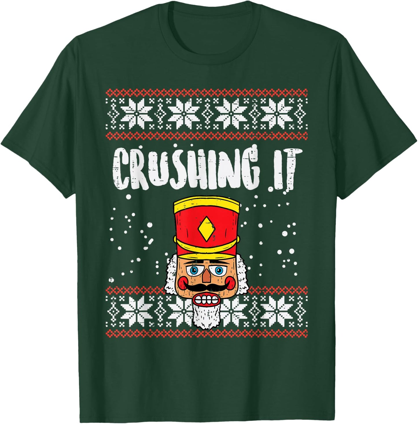 Crushing It Nutcracker Ugly Christmas Xmas Men Women Kids T-Shirt - T-Shirt | Forest