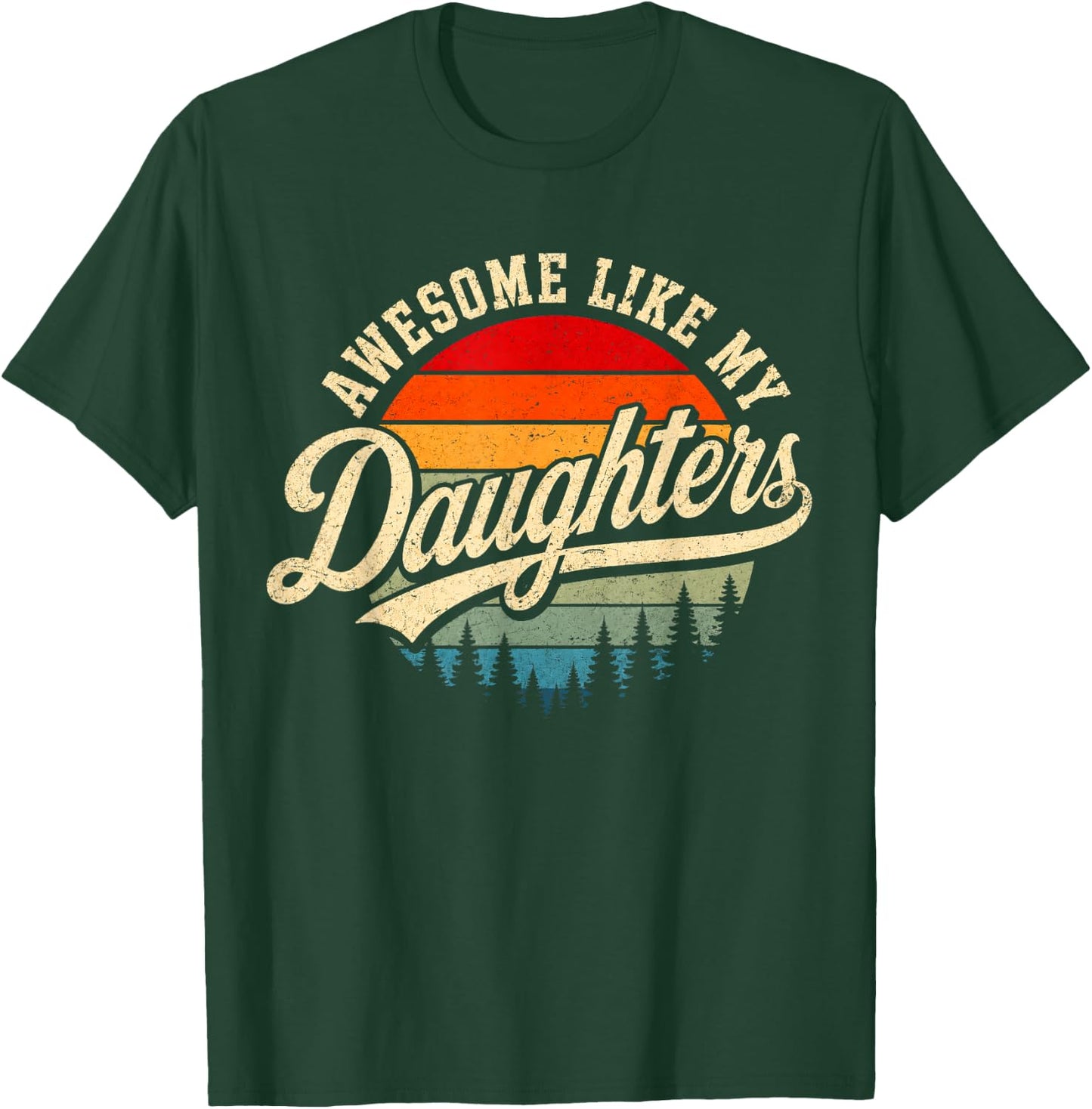 Awesome Like My Daughters Vintage Retro Sunset Father's Day T-Shirt - T-Shirt | Forest