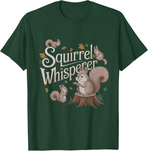 Squirrel Whisperer Design Idea T-Shirt - T-Shirt | Forest