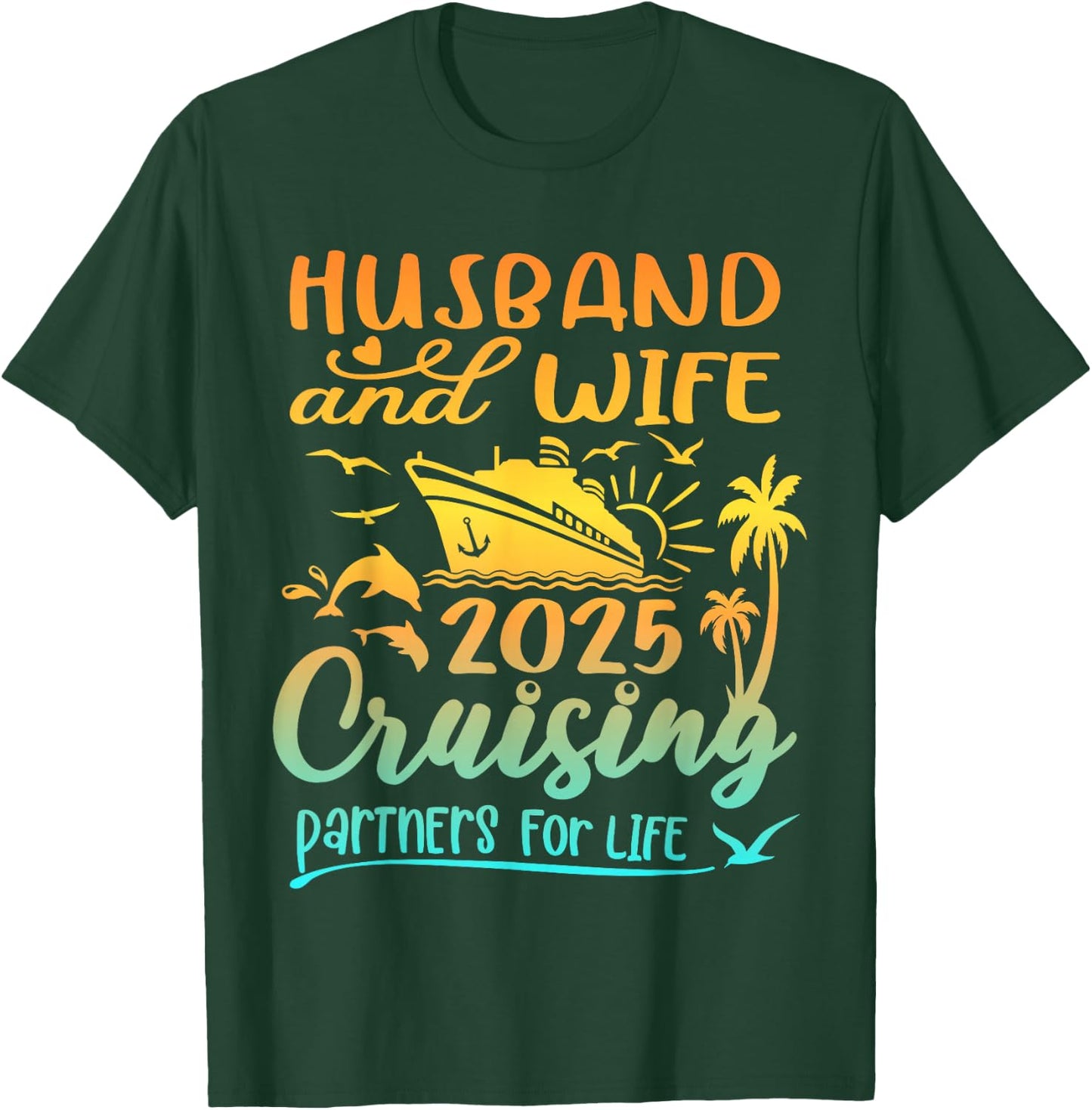 Family Wife and Husband Cruise 2025 Matching Shirt Honeymoon T-Shirt - T-Shirt | Forest