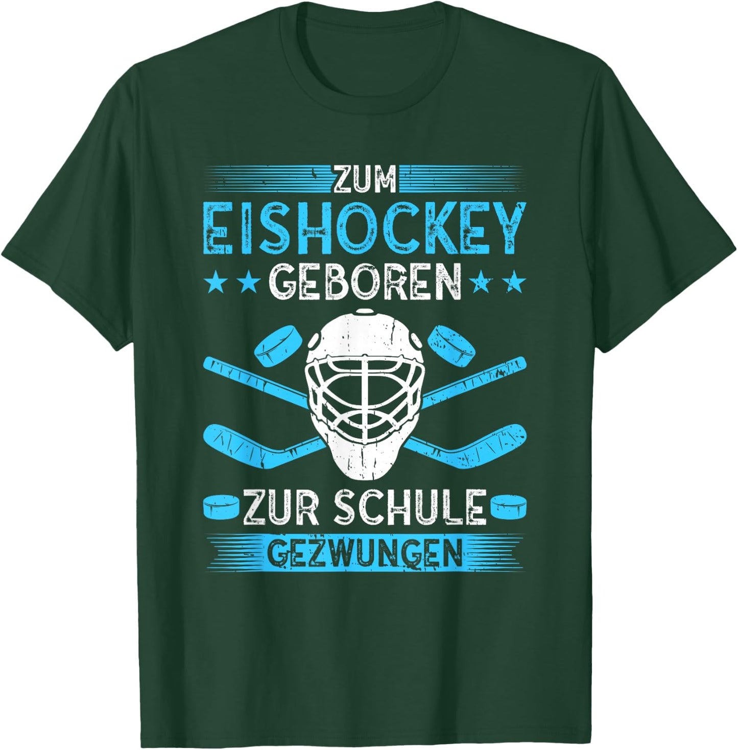 Zum Eishockey geboren zur Schule gezwungen Eishockeyspieler T-Shirt - T-Shirt | Forest