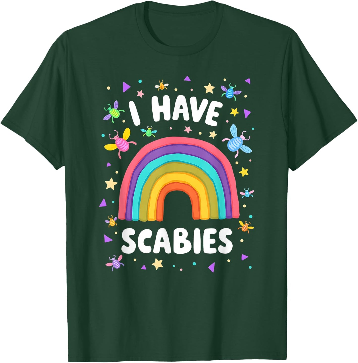I Have Scabies Funny Retro Offensive Inappropriate Meme T-Shirt - T-Shirt | Forest