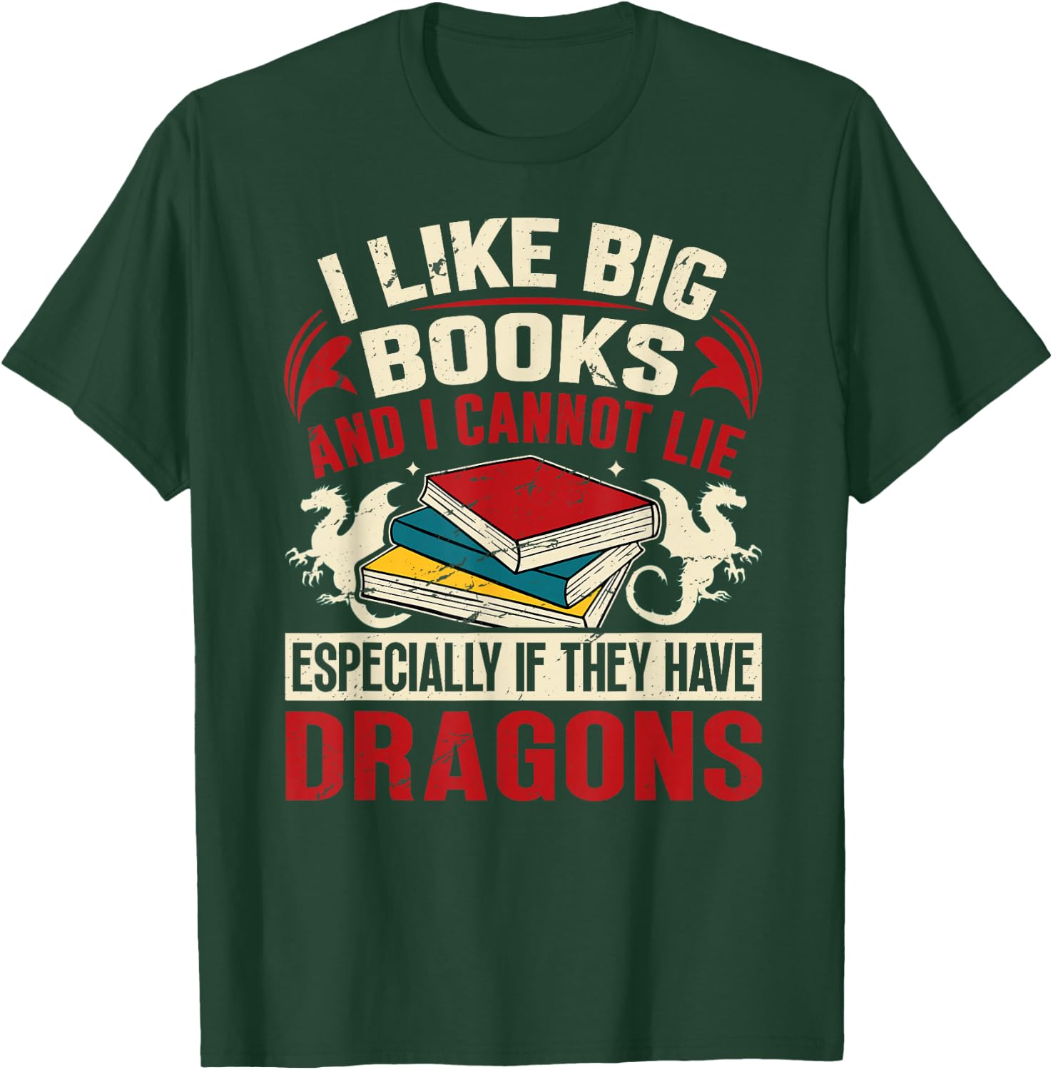 Dragon Book Saying - I Like Big Books T-Shirt - T-Shirt | Forest
