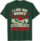 Dragon Book Saying - I Like Big Books T-Shirt - T-Shirt | Forest
