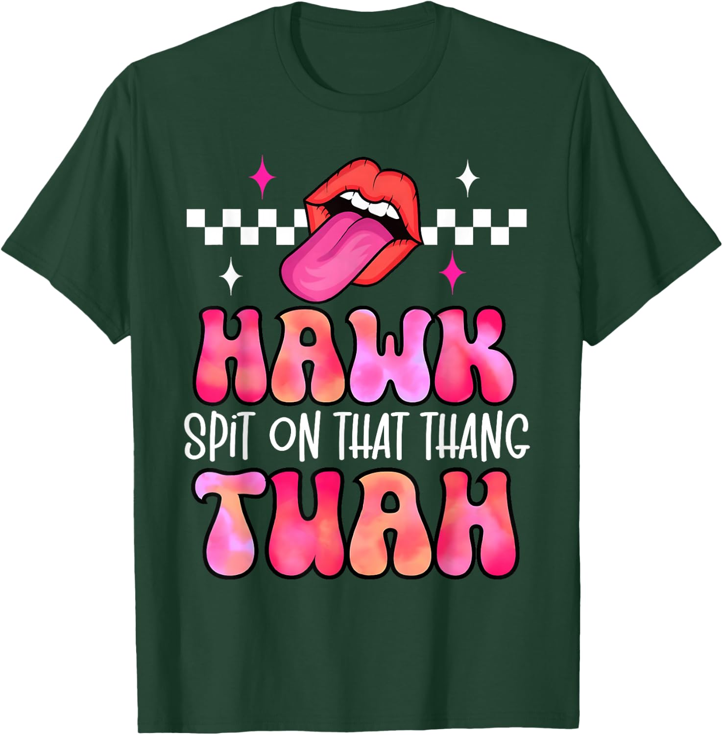 Hawk Tuah Spit On That Thang - Hawk Tush Spit on that Thing T-Shirt - T-Shirt | Forest