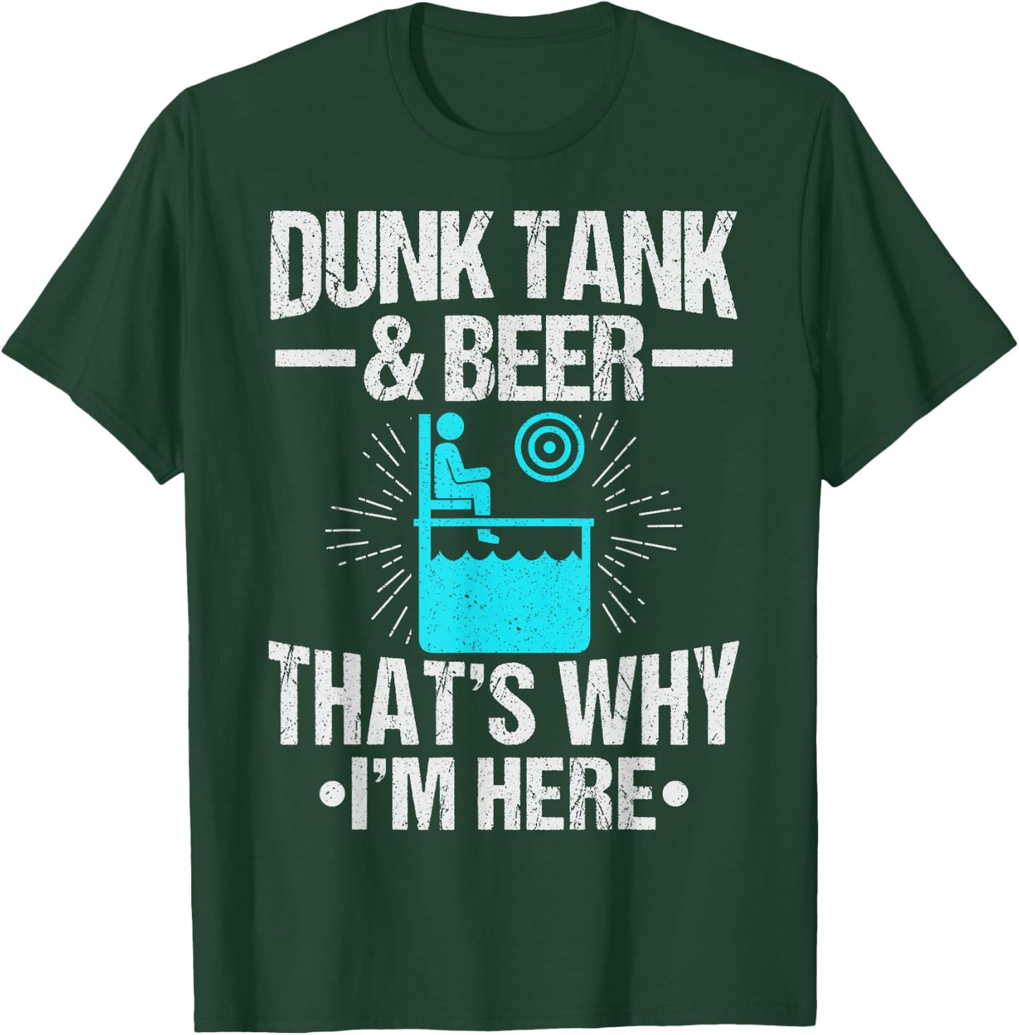 Dunk me Dunking Booth Quote for a Dunk tank fan T-Shirt - T-Shirt | Forest