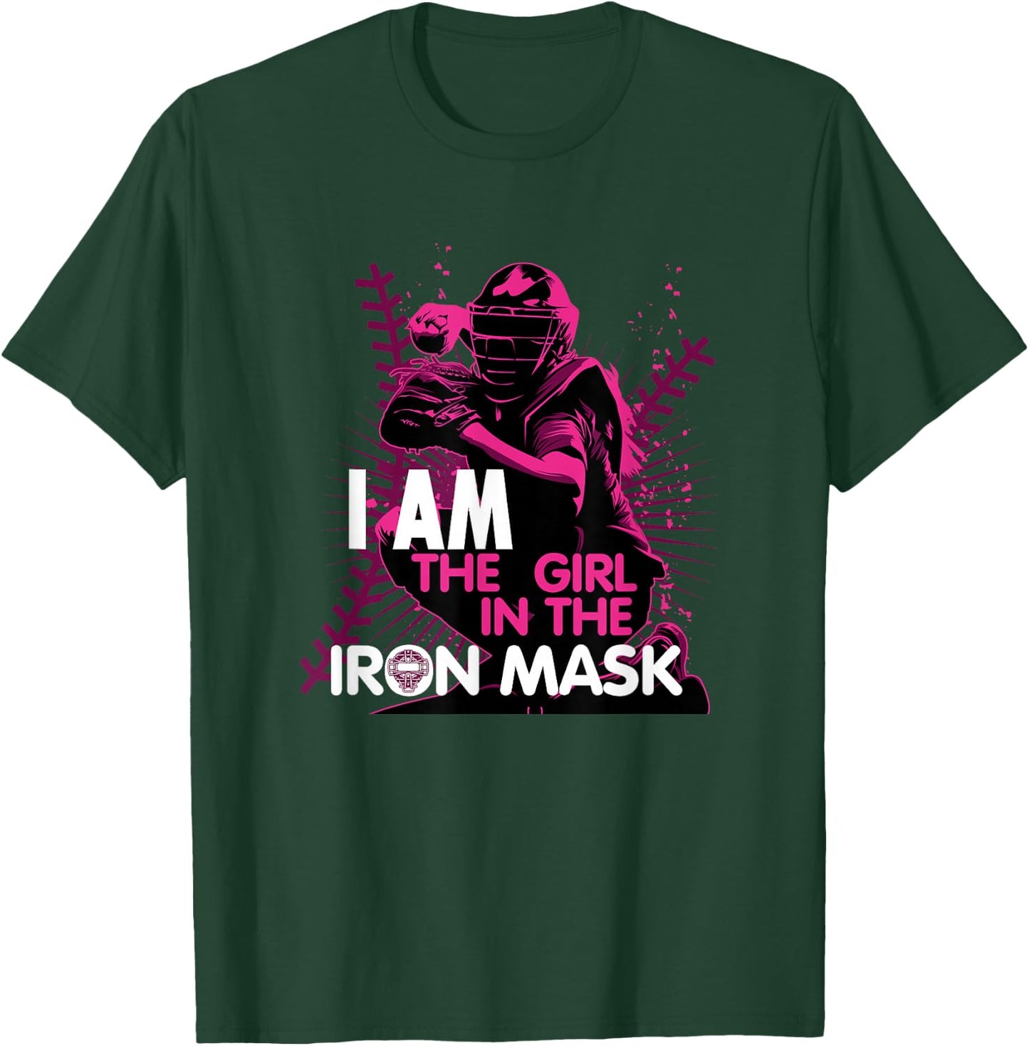 I Am The Girl In The Iron Mask Softball Catcher T-Shirt - T-Shirt | Forest