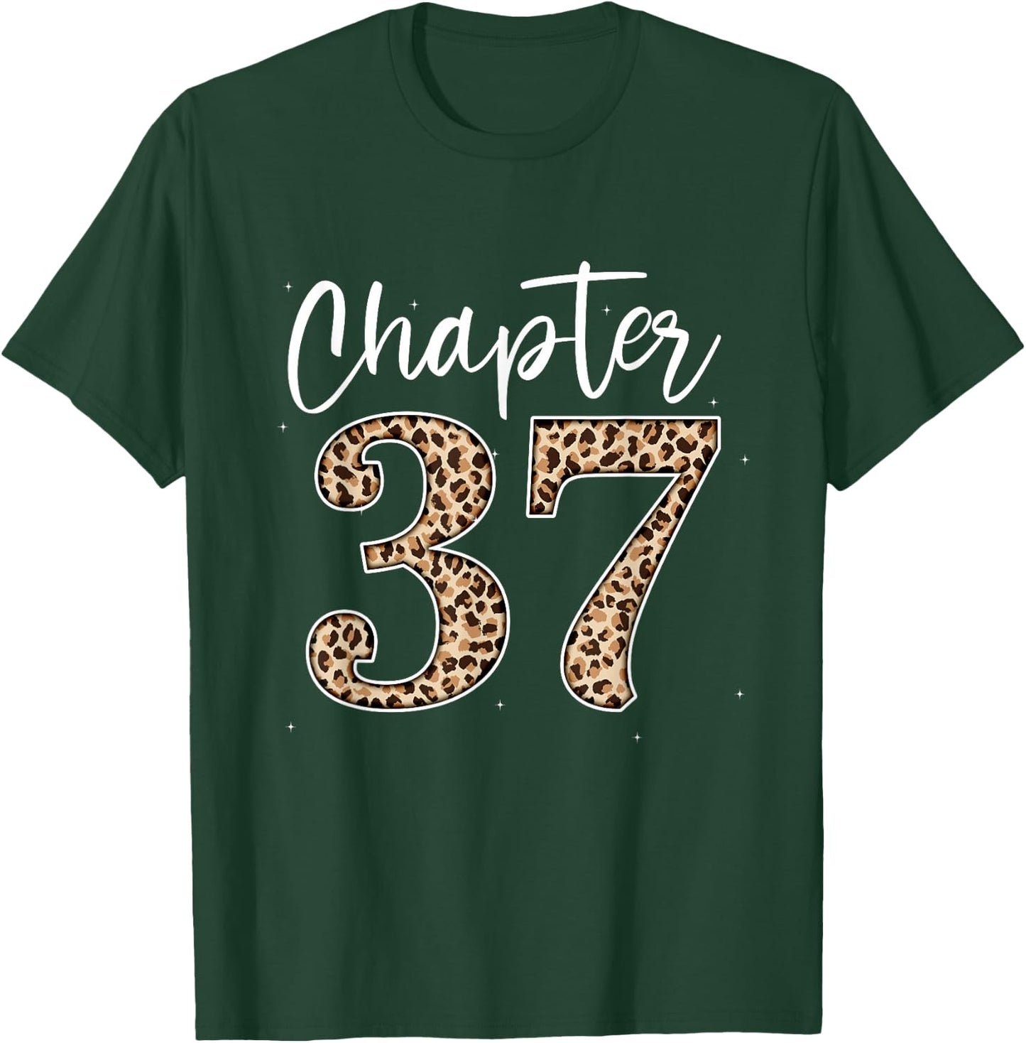 Chapter 37 Leopard For 37th Birthday Men and Women T-Shirt - T-Shirt | Forest