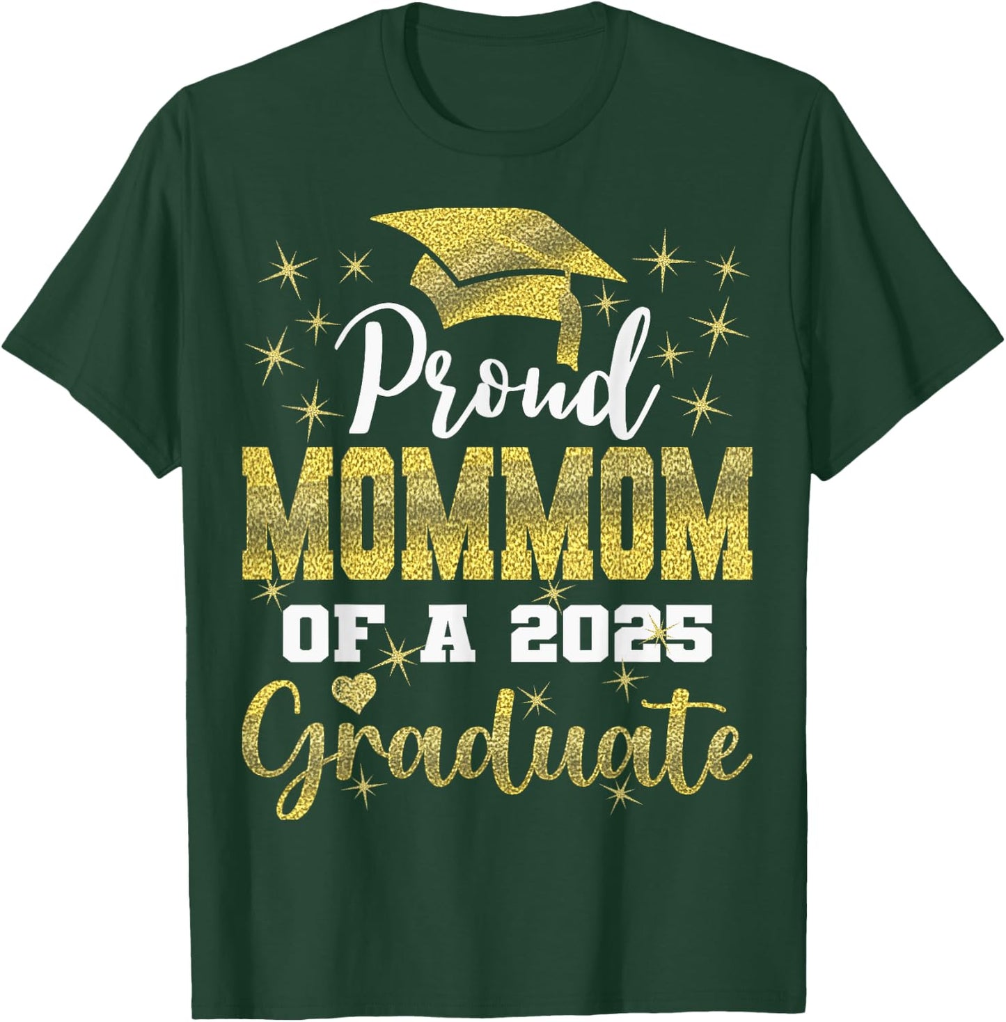 Super Proud Mommom of 2025 Graduate Senior Graduation Family T-Shirt - T-Shirt | Forest