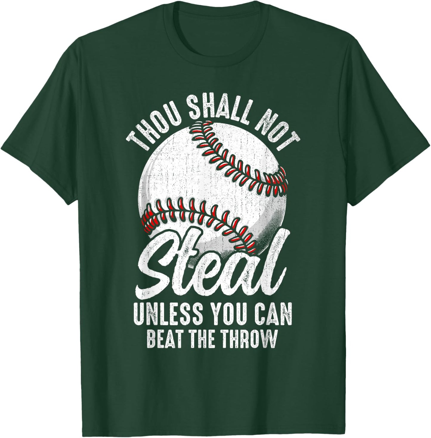 Thou Shall Not Steal Unless You Can Beat The Throw Baseball T-Shirt - T-Shirt | Forest