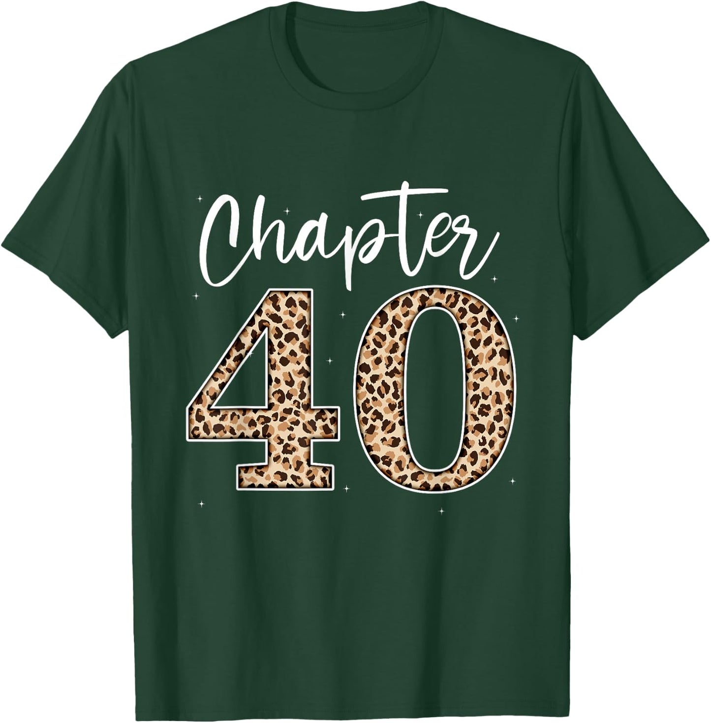Chapter 40 Leopard For 40th Birthday Men and Women T-Shirt - T-Shirt | Forest