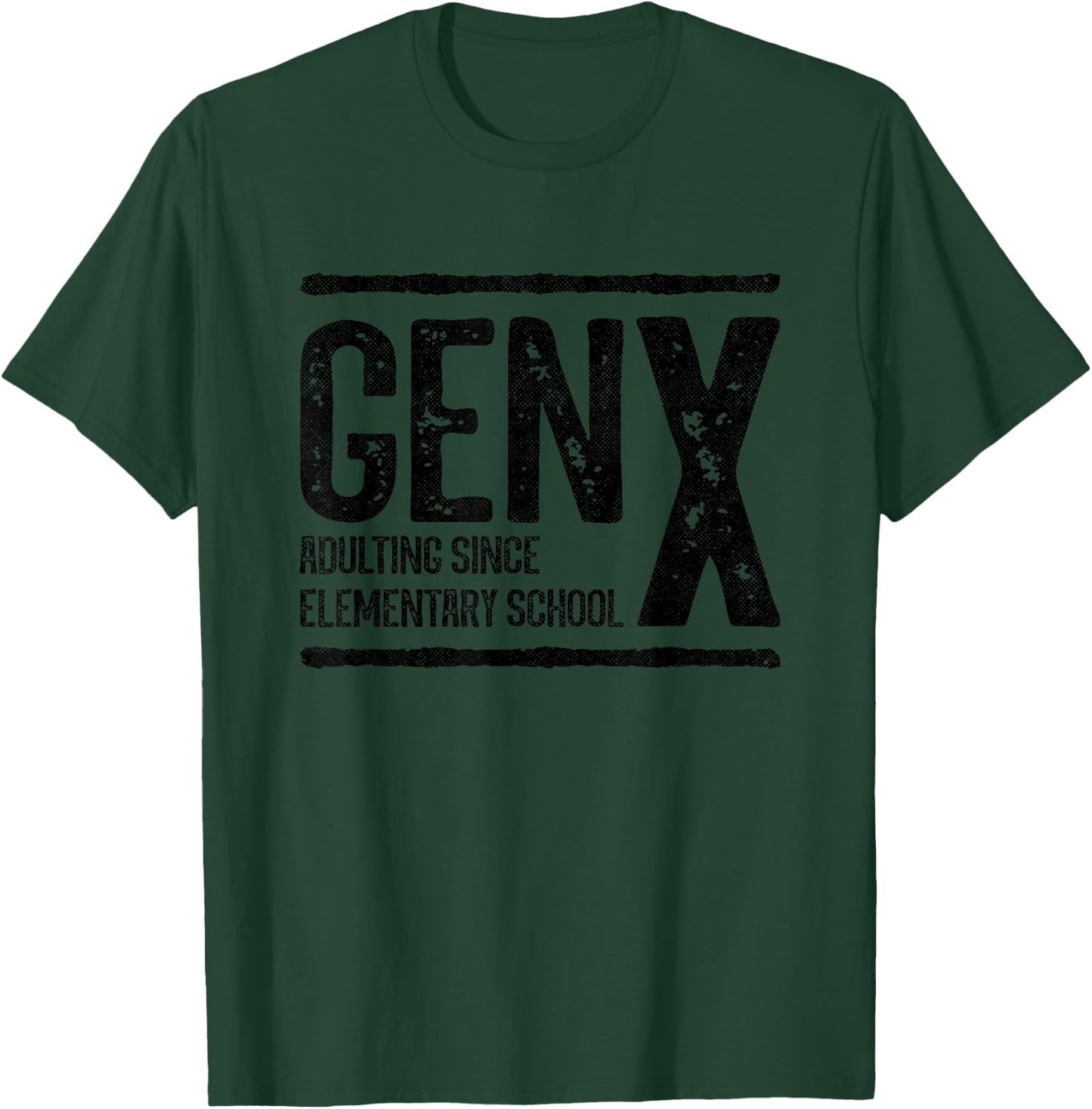 Generation X - Gen X Adulting Since Elementary School T-Shirt - T-Shirt | Forest