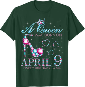 A Queen Was Born on April 9, 9th April Birthday Bday Party T-Shirt - T-Shirt | Forest