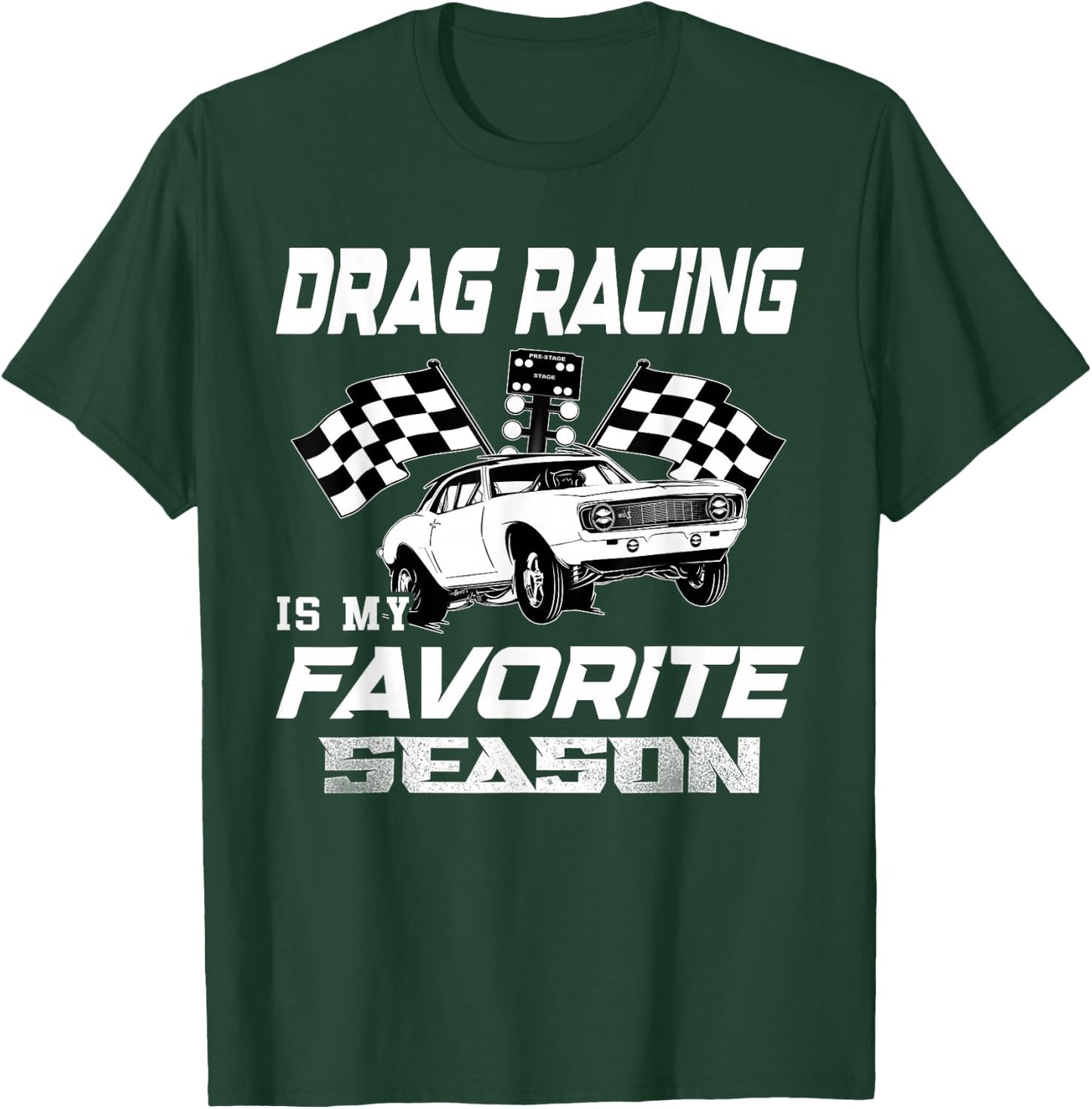 Drag Racing Is My Favorite Season Drag Racing Lover T-Shirt - T-Shirt | Forest