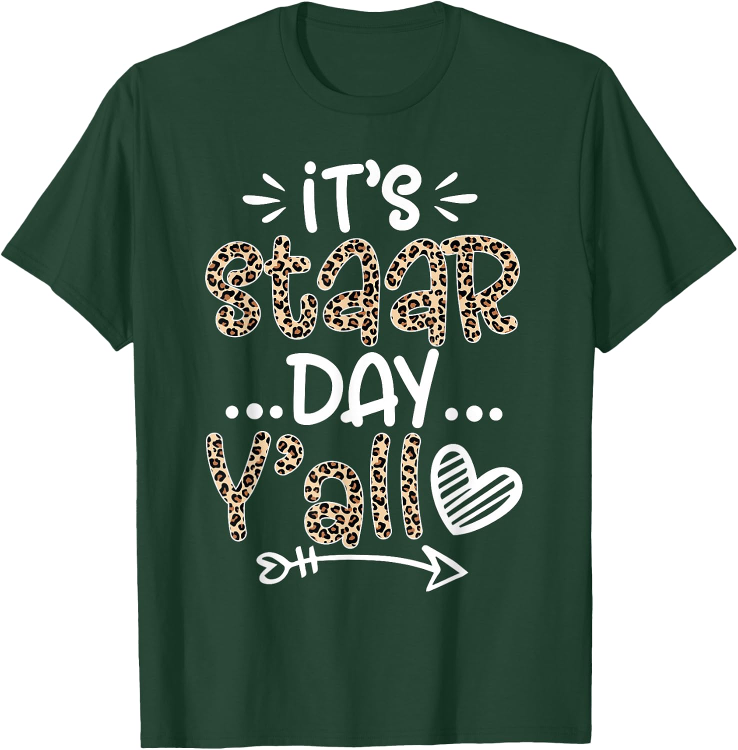 Leopard It's Staar Day Y'all Test Day For Teacher Student T-Shirt - T-Shirt | Forest