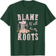 Pink Blame It All On My Roots - Country Music Lover Southern T-Shirt - T-Shirt | Forest