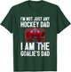 I'm Not Just Any Hockey Dad I'm The Goalie's Dad T-Shirt - T-Shirt | Forest