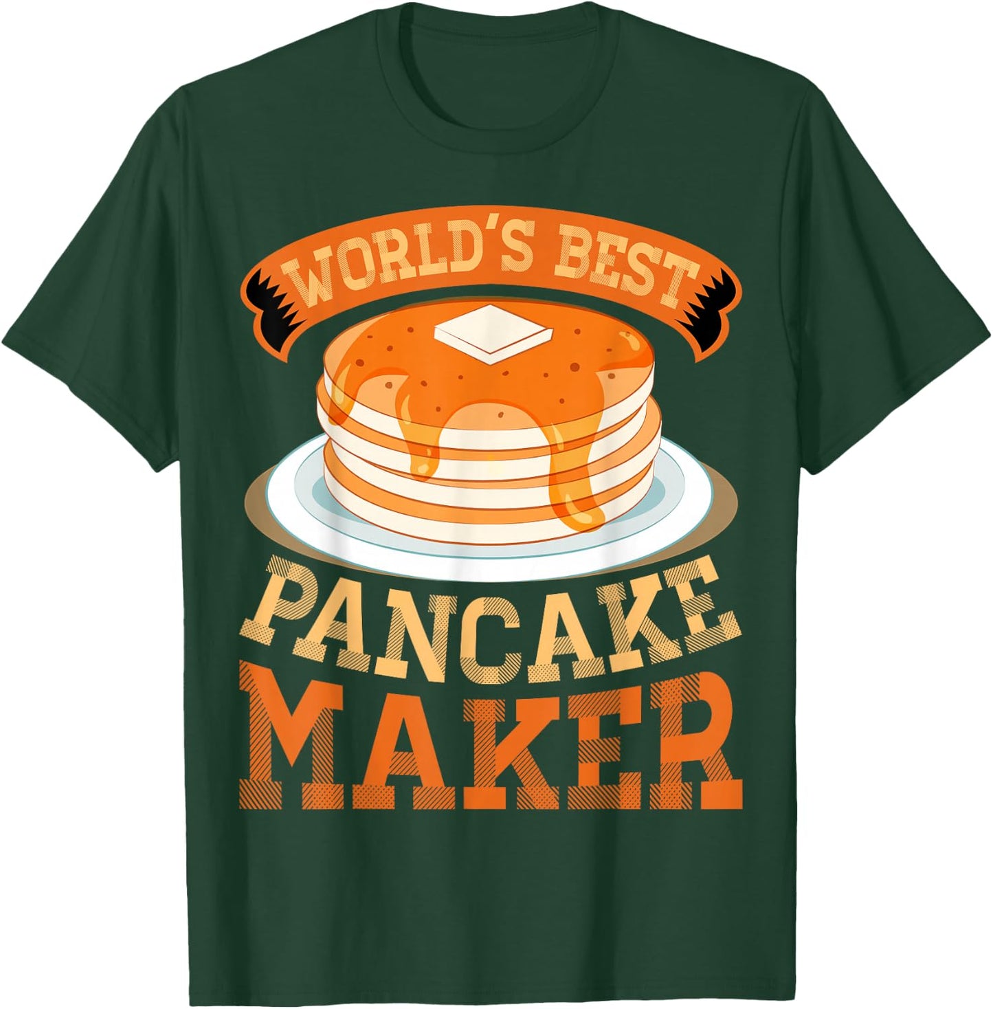 World's Best Pancake Maker Funny Pancake Maker T-Shirt - T-Shirt | Forest
