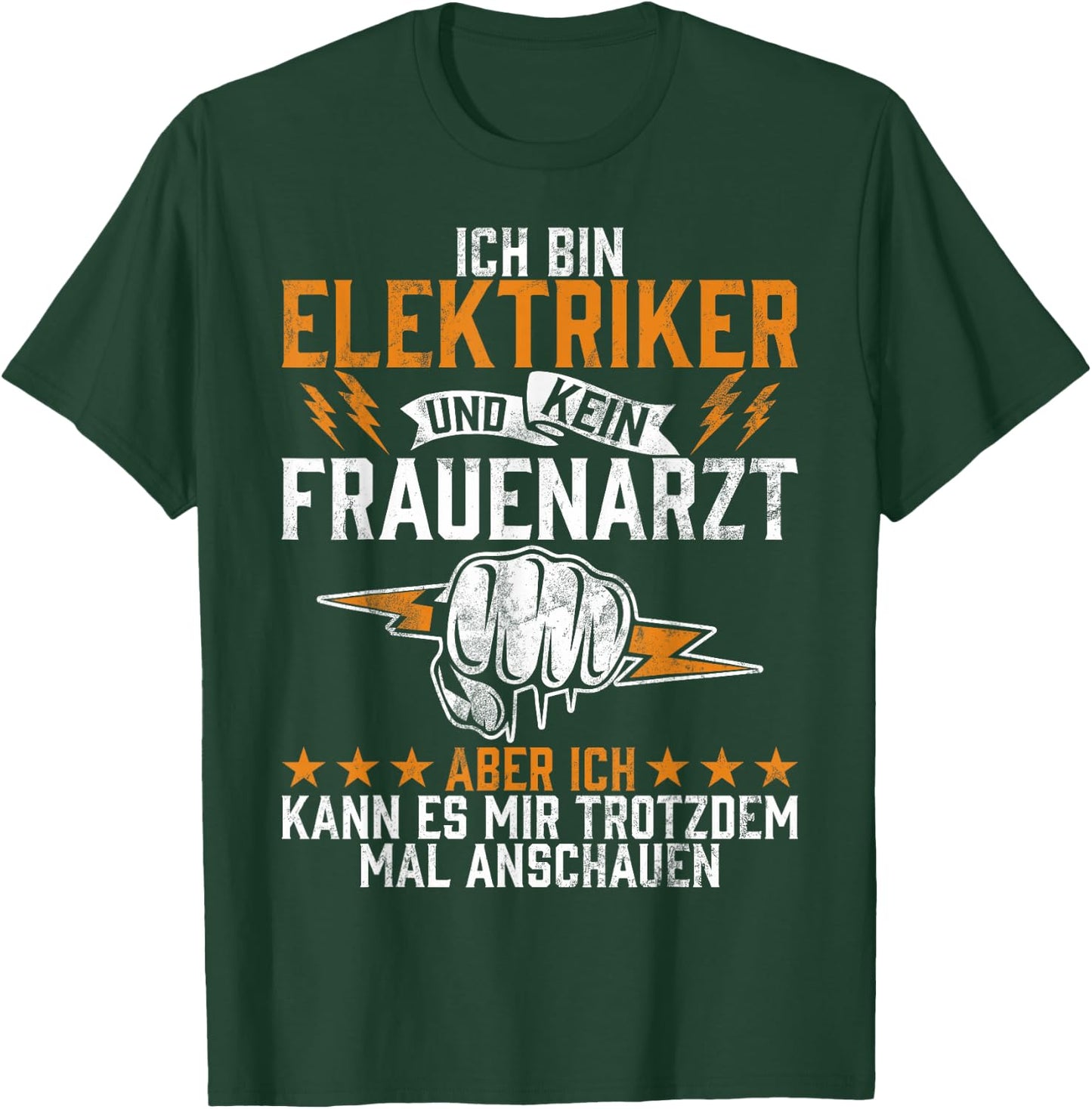 with German Text "Ich Bin Elektriker Und Kein Frauenarzt Elektroniker Beruf" (Ich Bin, black T-Shirt - T-Shirt | Forest