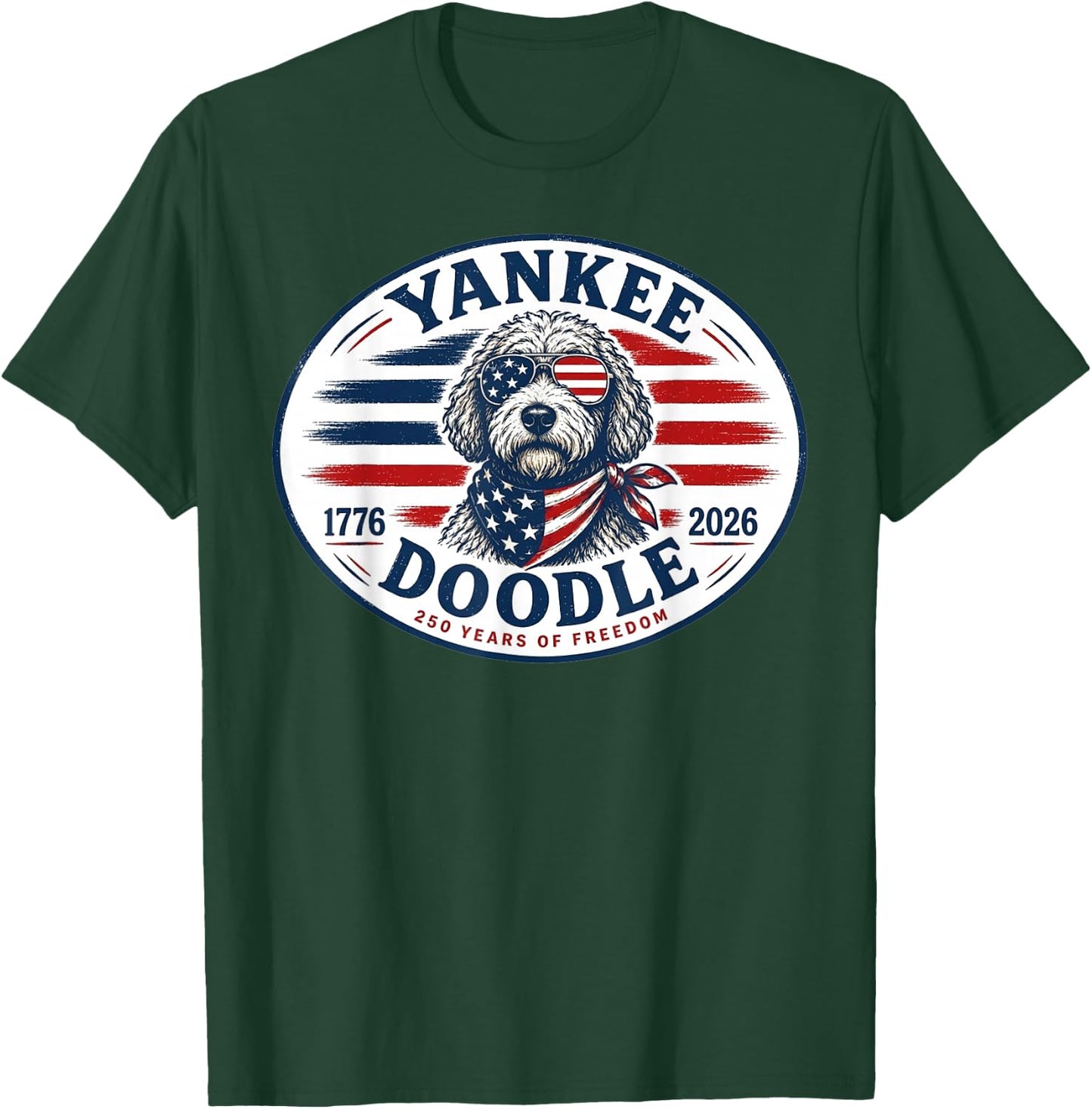 Yankee Doodle 1776 to 2026 250 Years of Freedom T-Shirt - T-Shirt | Forest