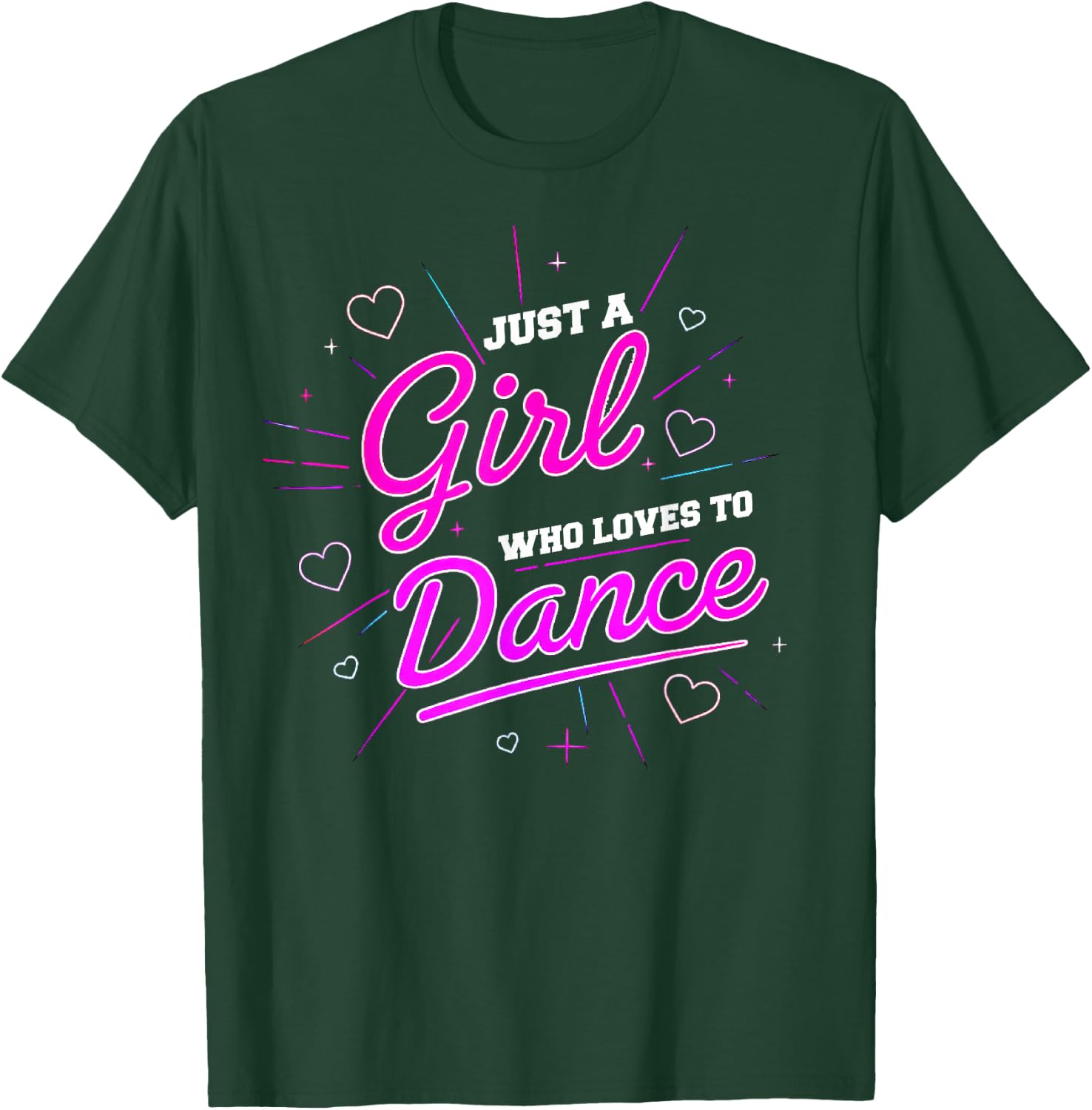 Just A Girl Who Loves to Dance for Dance Dance Women T-Shirt - T-Shirt | Forest