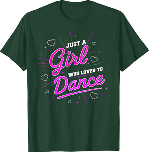 Just A Girl Who Loves to Dance for Dance Dance Women T-Shirt - T-Shirt | Forest