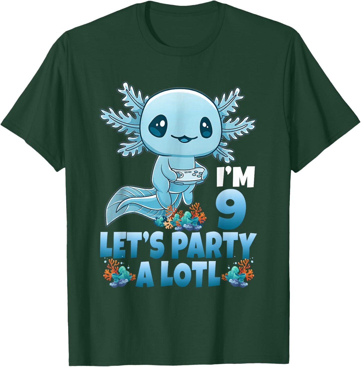 I'm 9 Let's Party A Lotl 9th Birthday 9 Year Old Axolotl T-Shirt - T-Shirt | Forest