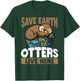 Save The Earth Otters Live Here Earth Day T-Shirt - T-Shirt | Forest