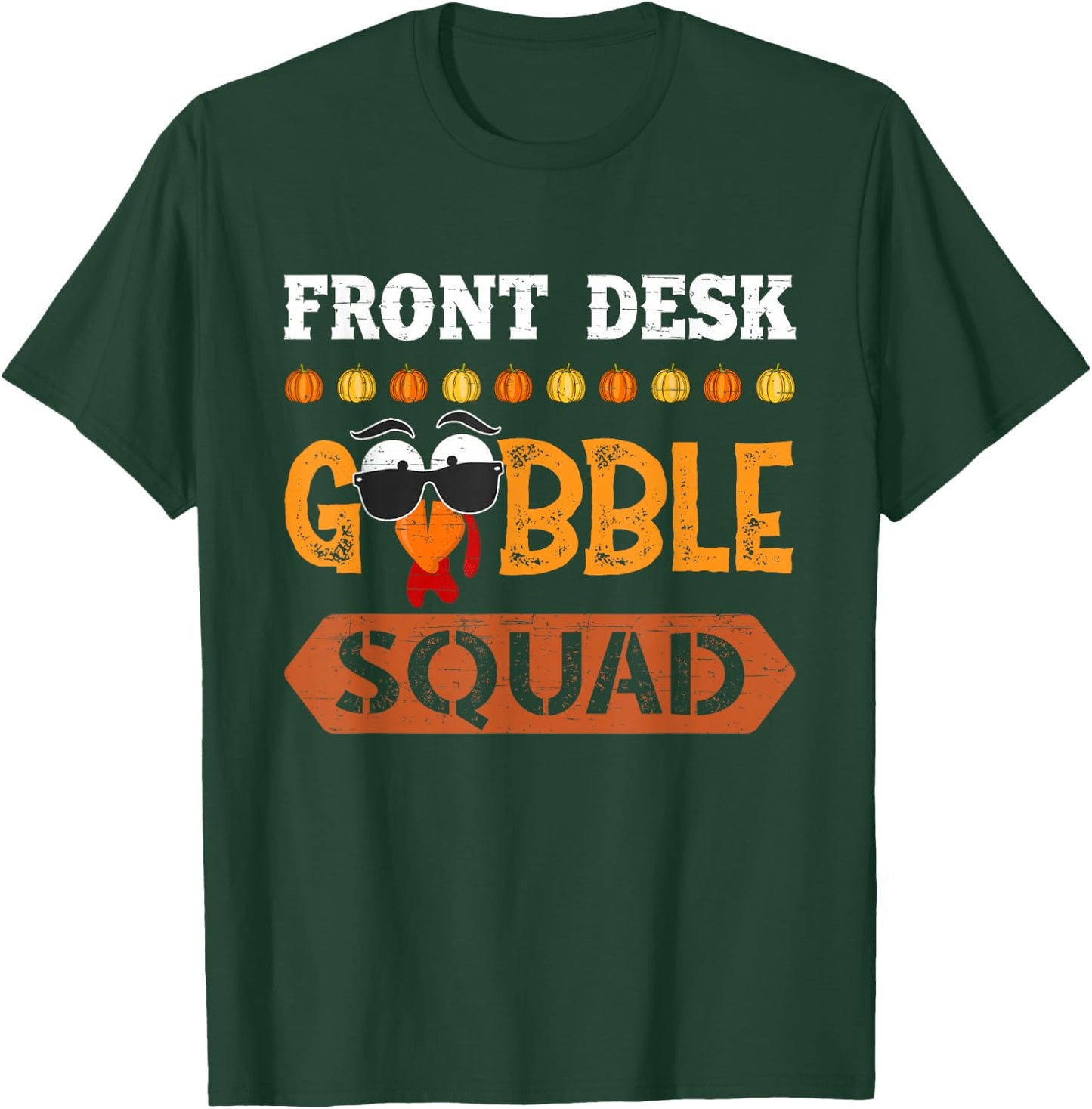 Front Desk Gobble Squad Turkey Thanksgiving Receptionist T-Shirt - T-Shirt | Forest