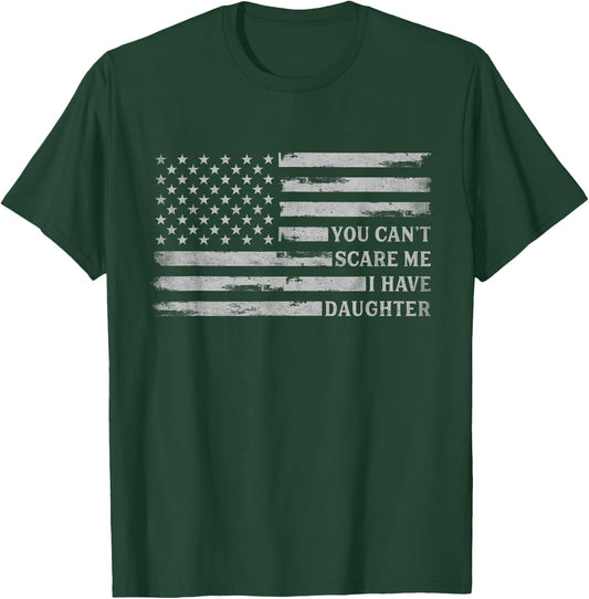 You Can't Scare Me I Have Daughter Fathers Day Grey USA Flag T-Shirt - T-Shirt | Forest