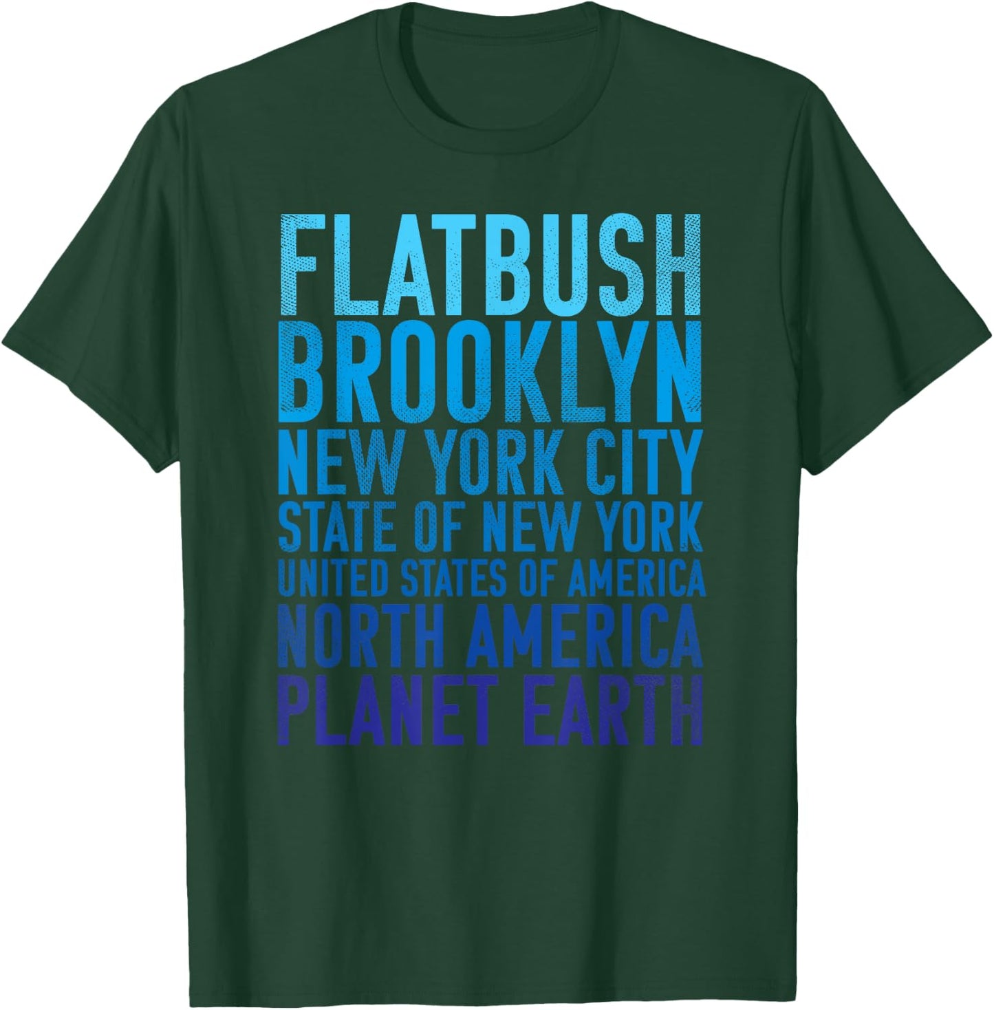 Flatbush Brooklyn New York of Planet Earth T-Shirt - T-Shirt | Forest