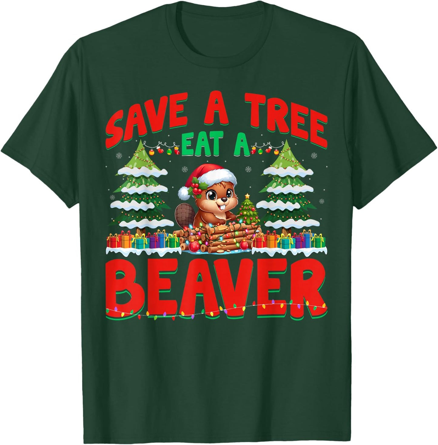 Save A Tree Eat A Beaver - Cute Beaver Christmas Tree Xmas T-Shirt - T-Shirt | Forest