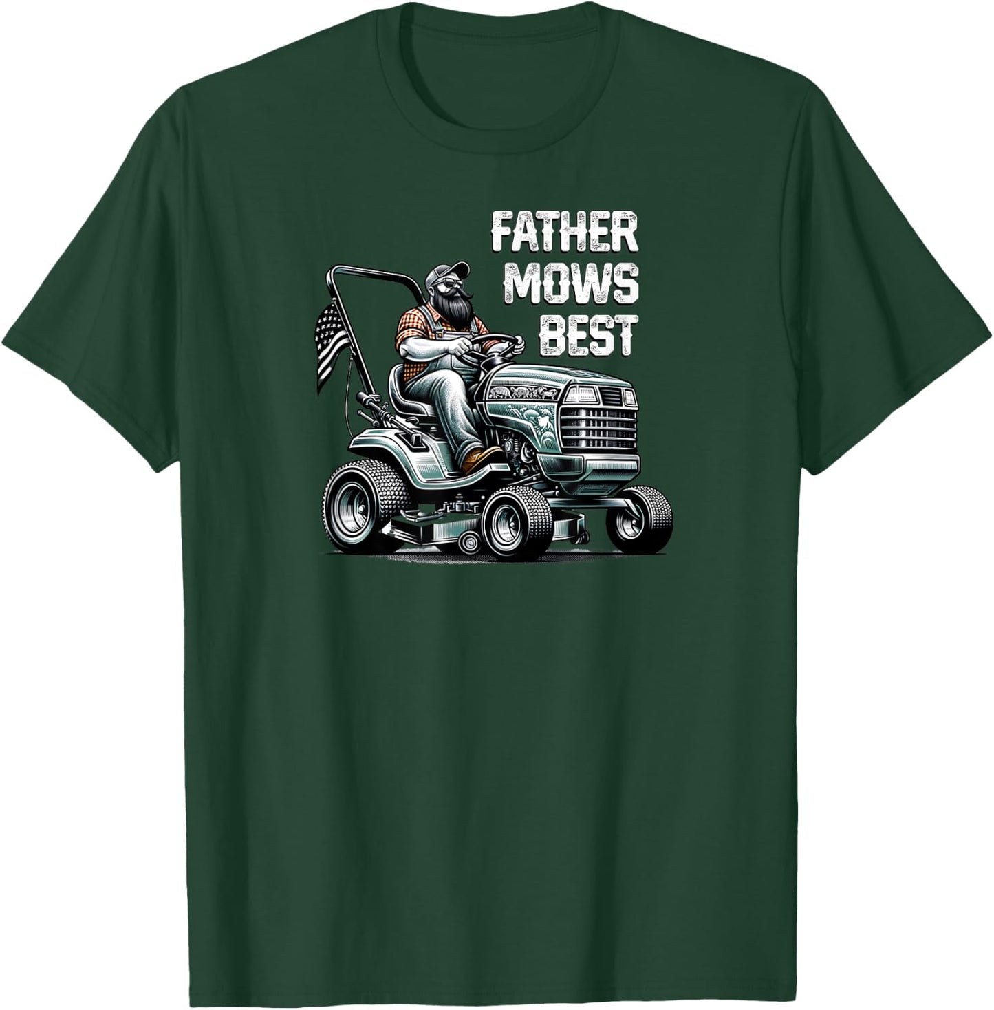 Father Mows Best, Funny Dad Mowing T-Shirt - T-Shirt | Forest