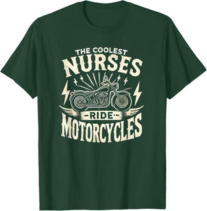 The Coolest Nurses Ride Motorcycles Biker T-Shirt - T-Shirt | Forest
