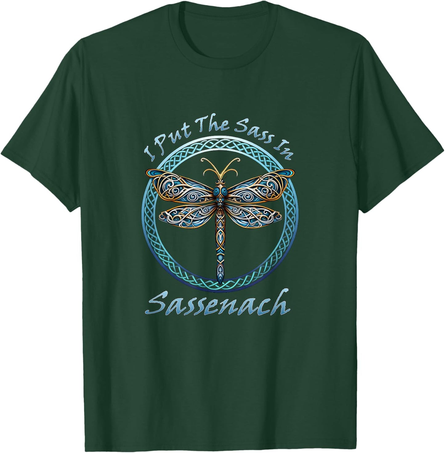 I Put The Sass In Sassenach Dragonfly Scottish Outlander T-Shirt - T-Shirt | Forest