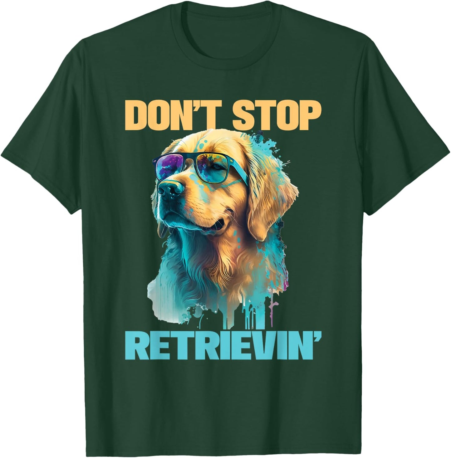 Don't Stop Retrievin - Retro Golden Retriever Dog Lover Men Women Girls Kids T-Shirt - T-Shirt | Forest