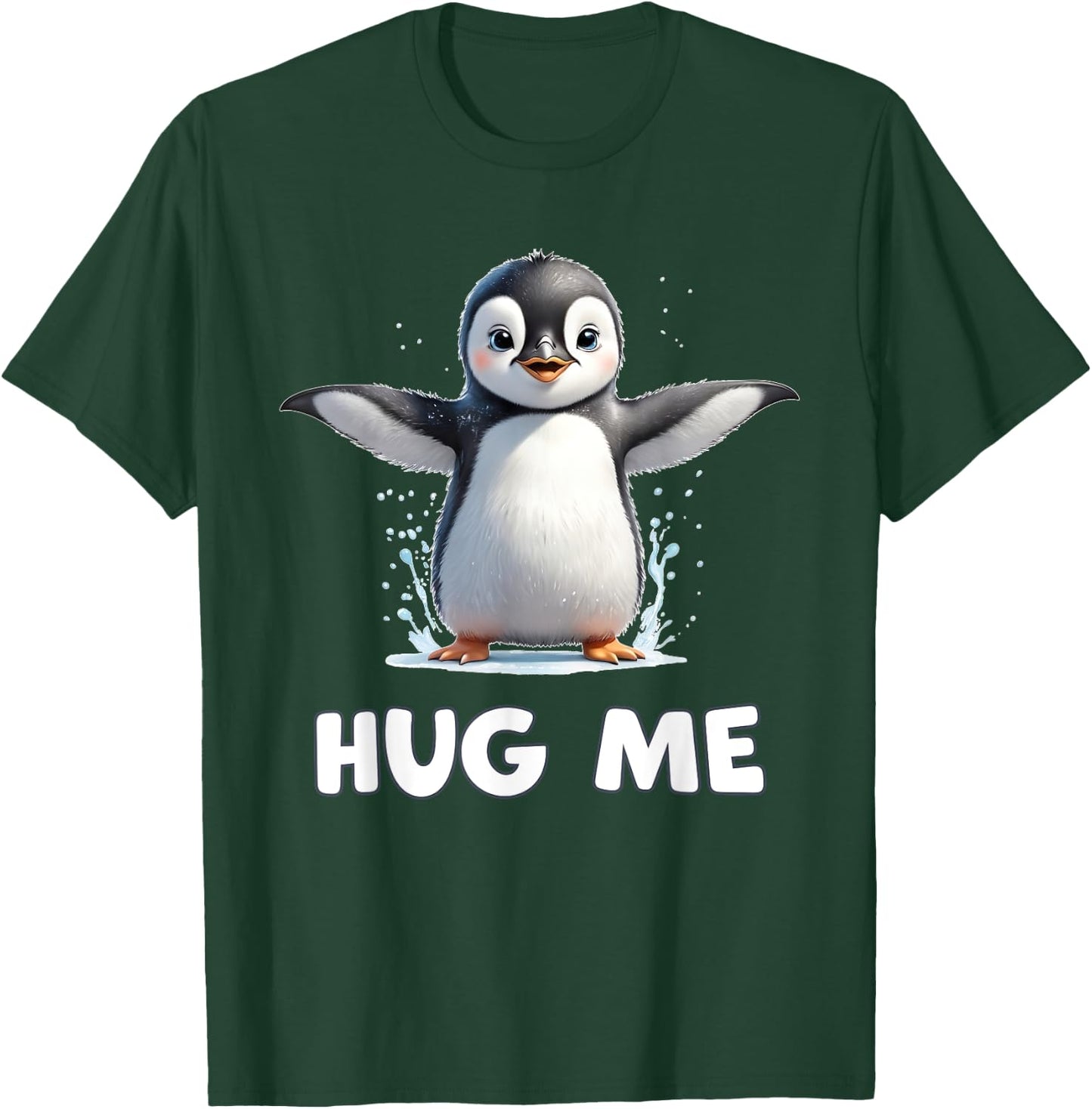 Cute Penguin Hug Me T-Shirt - T-Shirt | Forest