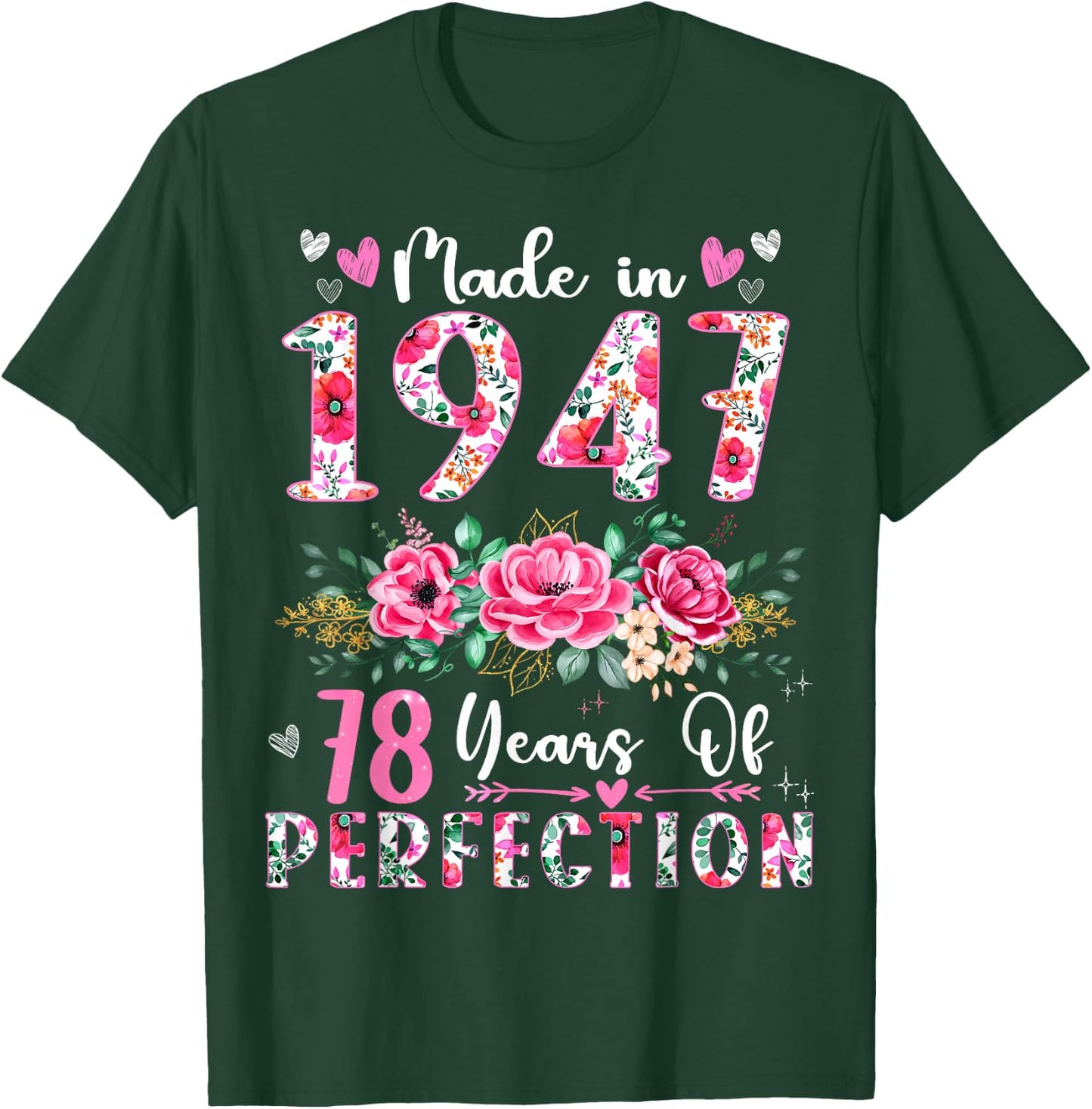 78 Year Old Made In 1947 Floral 78th Birthday Women T-Shirt - T-Shirt | Forest