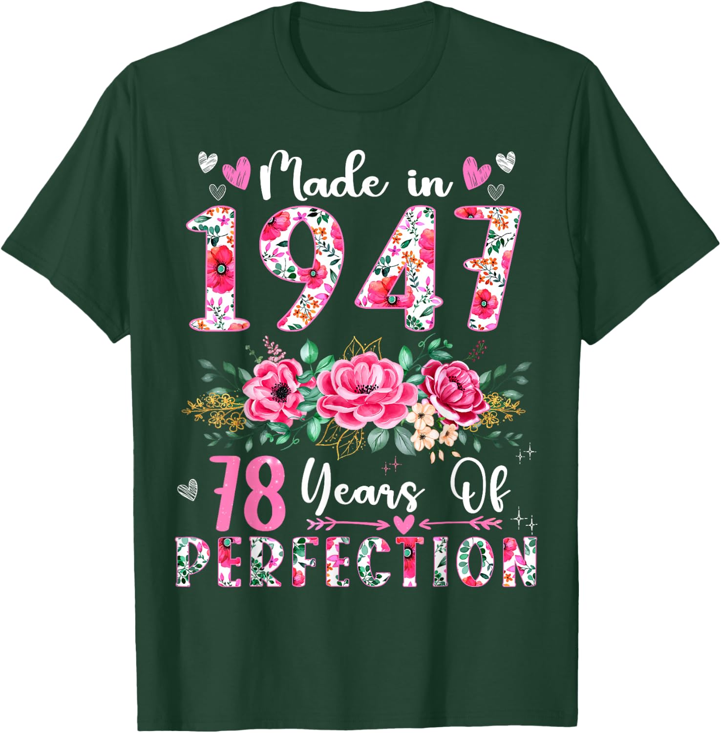 78 Year Old Made In 1947 Floral 78th Birthday Women T-Shirt - T-Shirt | Forest