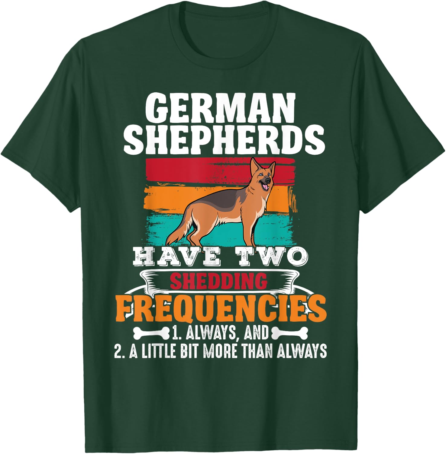Funny German Shepherd Owner Dog Lover German Shepherd T-Shirt - T-Shirt | Forest