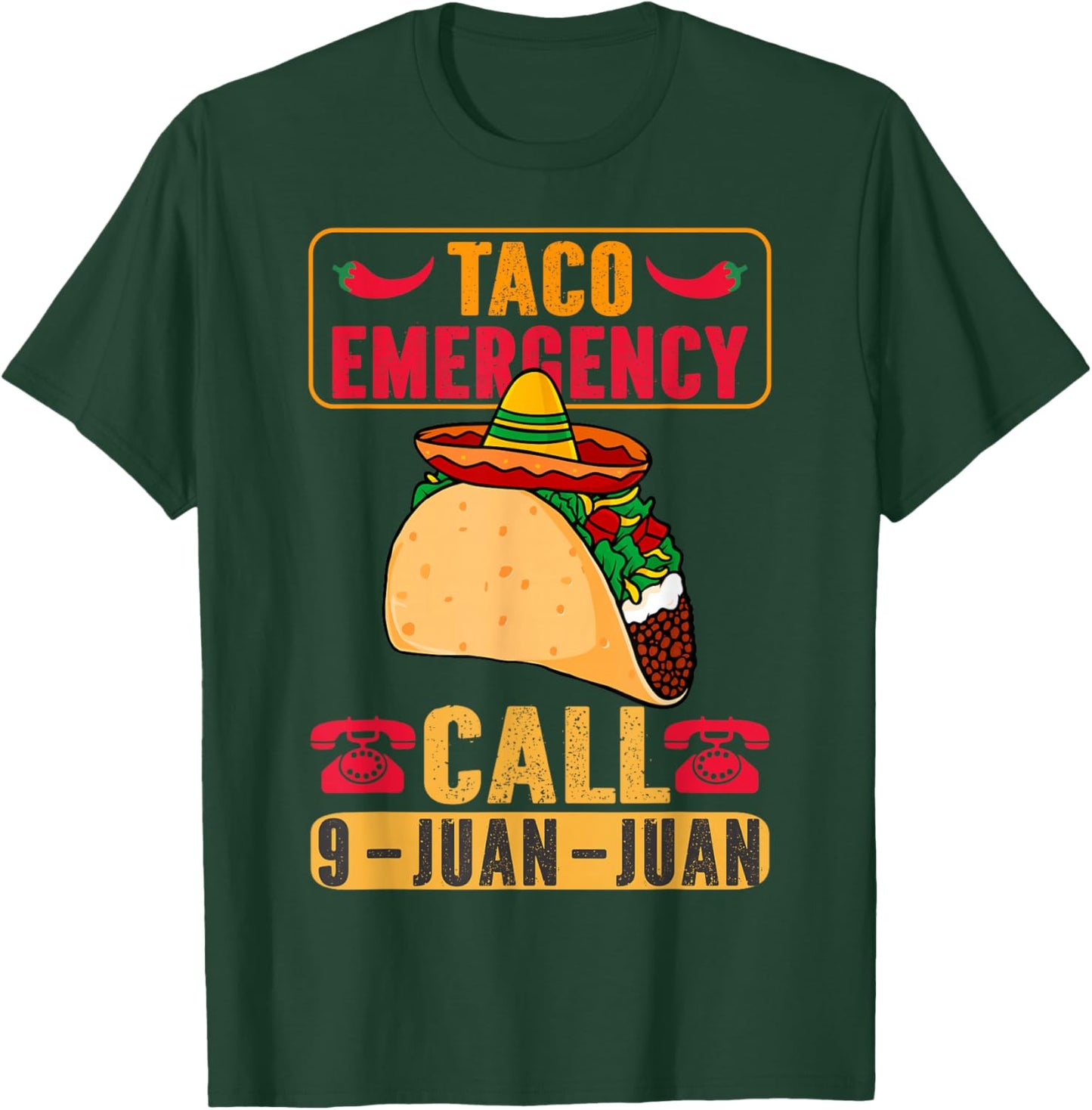 Funny Taco Emergency Cinco de Mayo Men Women Fiesta Mexican T-Shirt - T-Shirt | Forest