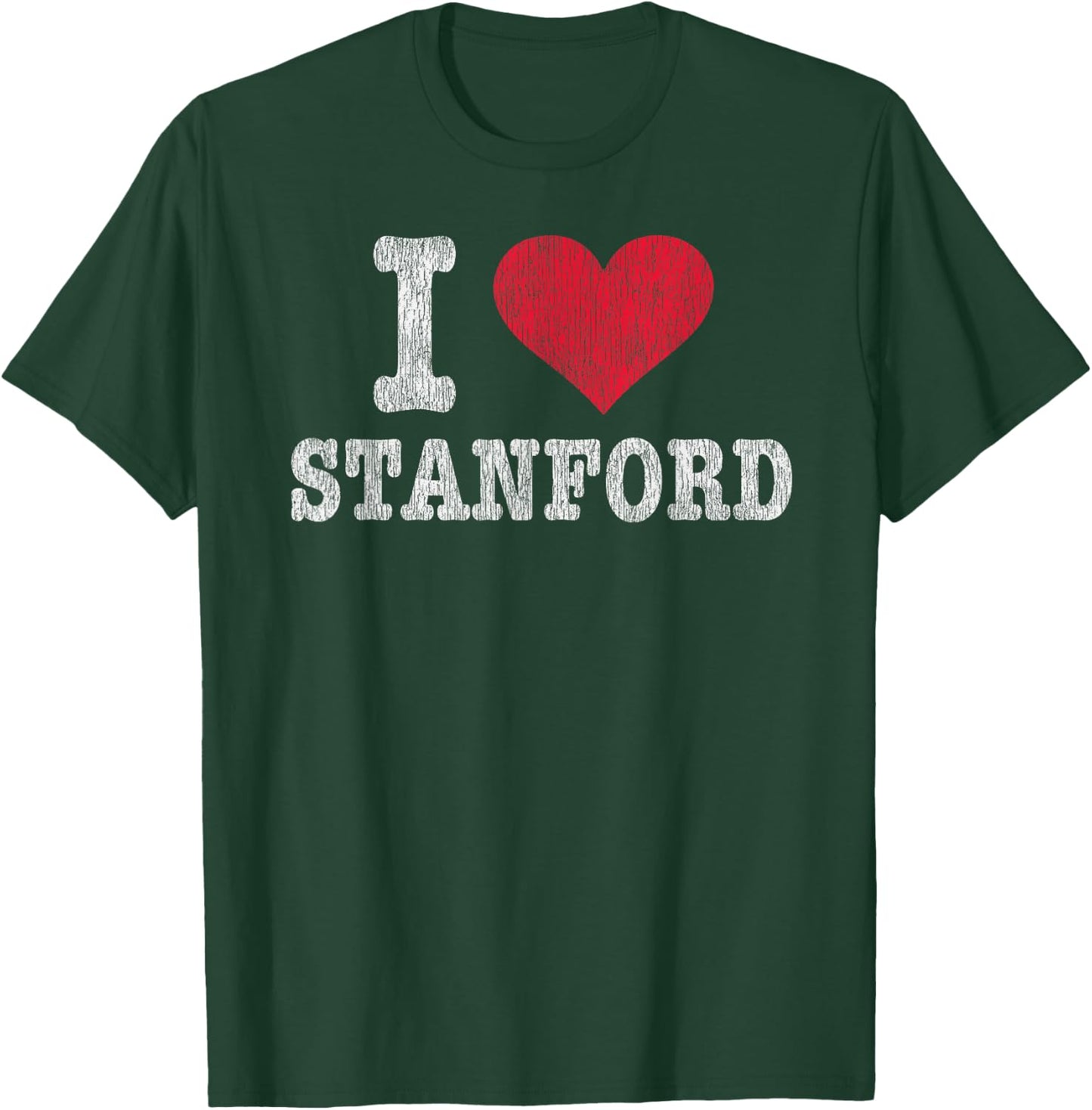 Distressed Retro I Love Stanford CA Souvenir T-Shirt - T-Shirt | Forest