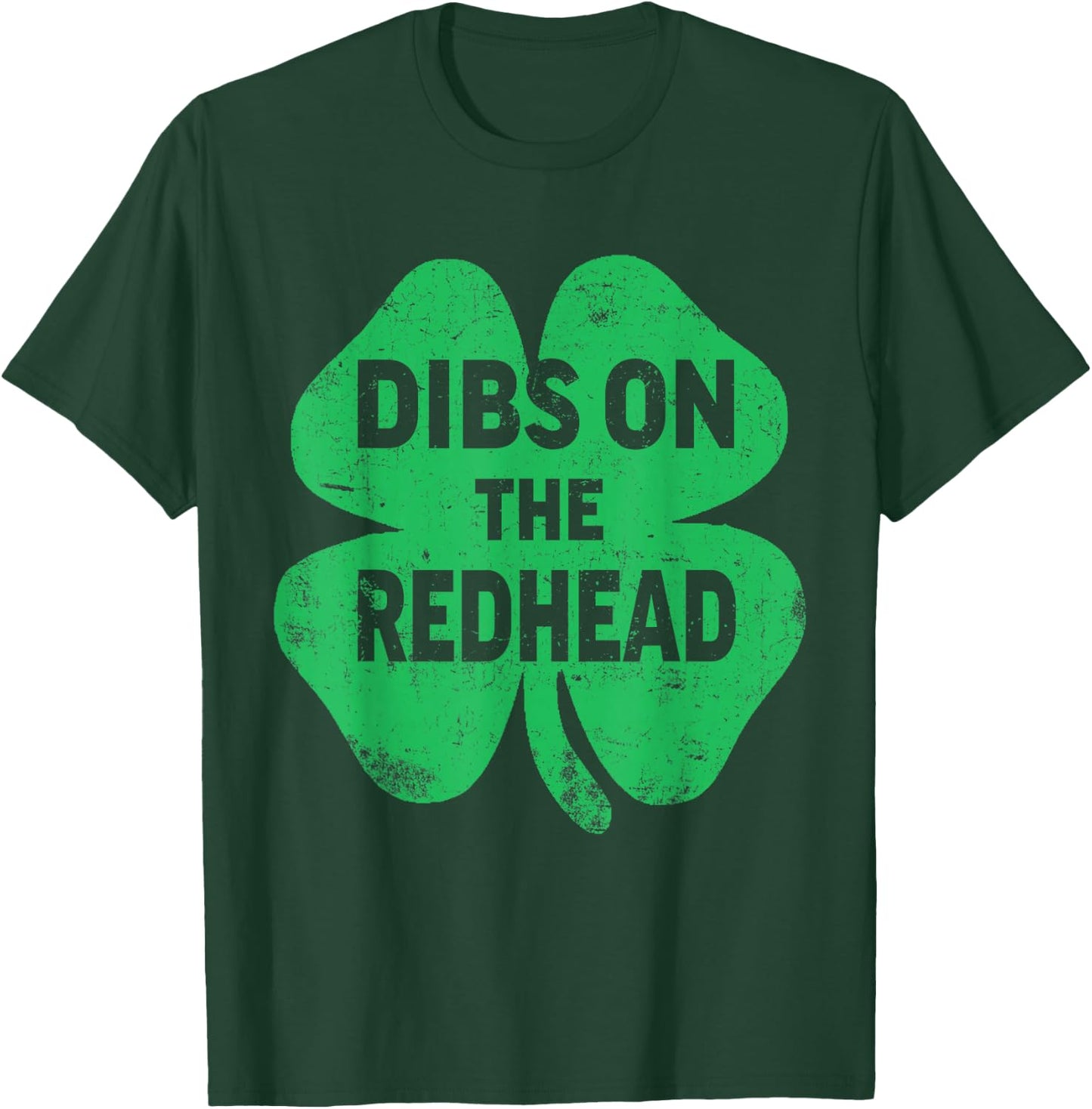 Shamrock Dibs On The Redhead Funny Irish St Patricks Day T-Shirt - T-Shirt | Forest
