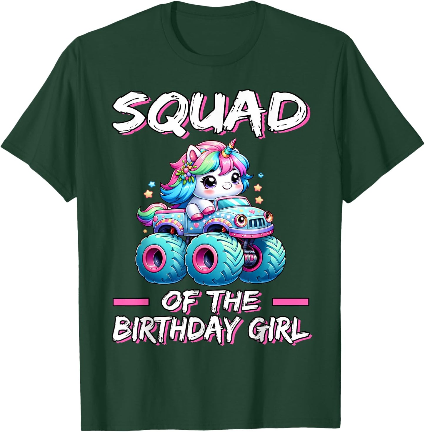 SQUAD of the Birthday Girl Monster Truck Unicorn 1st Bday T-Shirt - T-Shirt | Forest