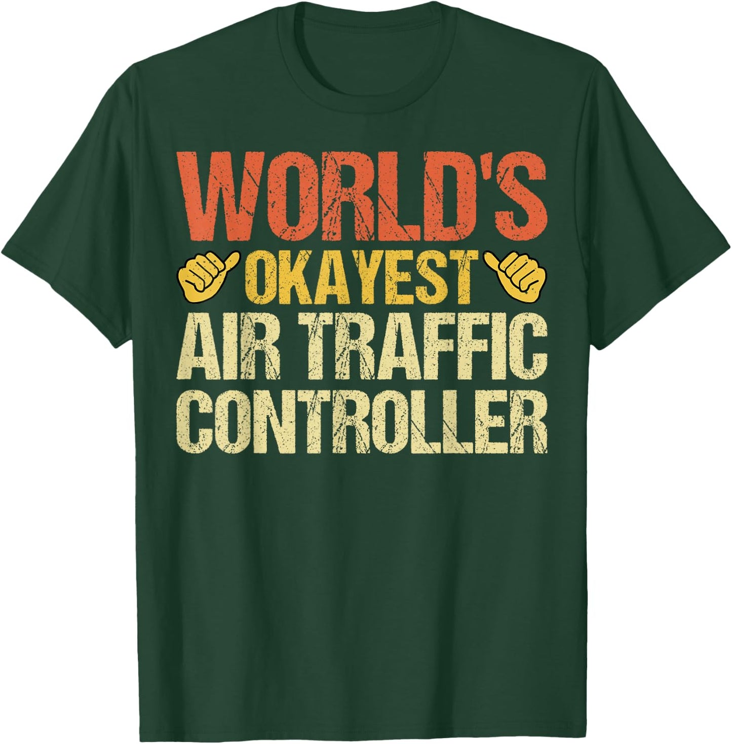 World's Okayest Air Traffic Controller ATC Flight Control T-Shirt - T-Shirt | Forest