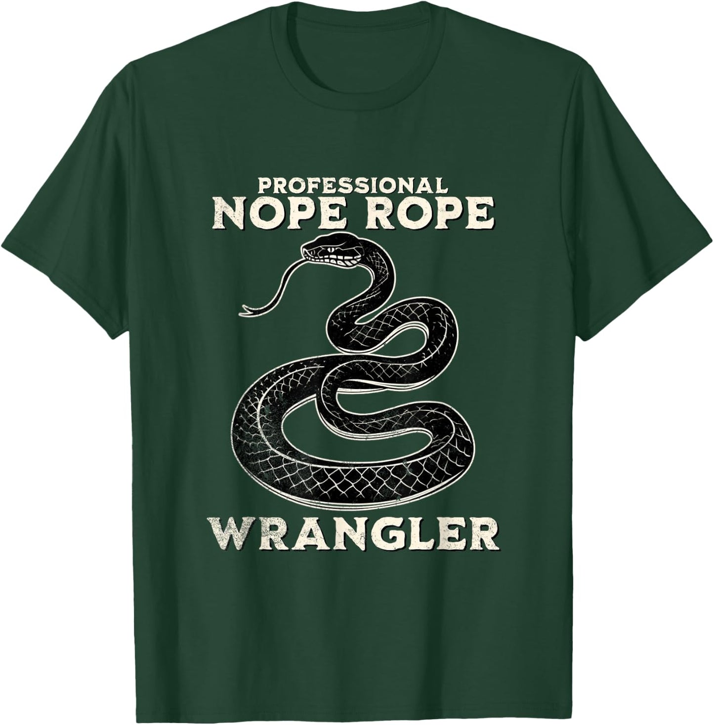 Funny Professional Nope Rope Wrangler Men Women Kids Reptiles T-Shirt - T-Shirt | Forest