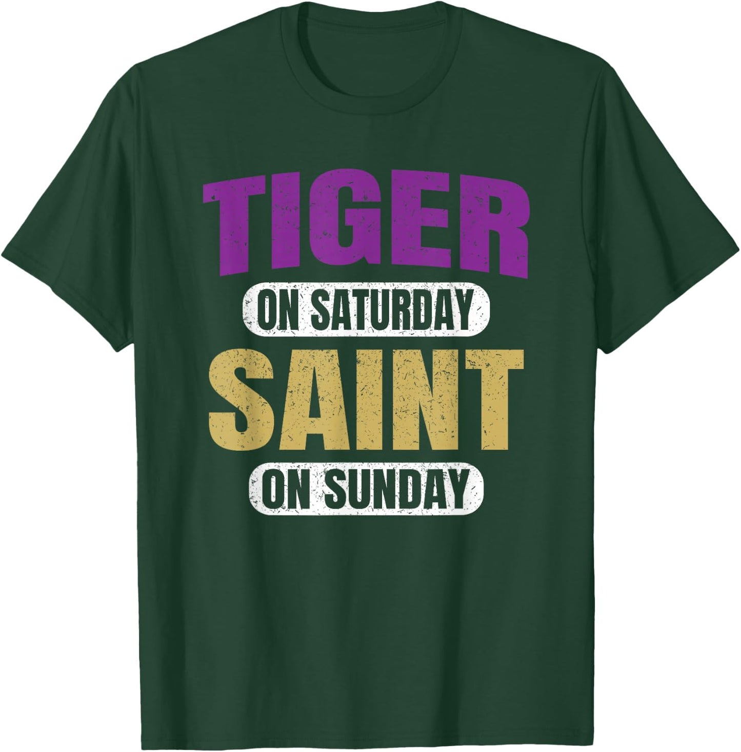 Tiger on Saturday Saint on Sunday Funny Souvenir Vintage T-Shirt - T-Shirt | Forest