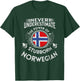 Never Underestimate The Power Of A Stubborn Norwegian T-Shirt - T-Shirt | Forest