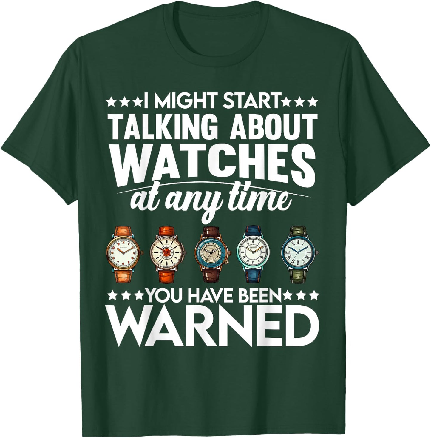 Watch Collector Horologist Collecting Watches Enthusiast T-Shirt - T-Shirt | Forest
