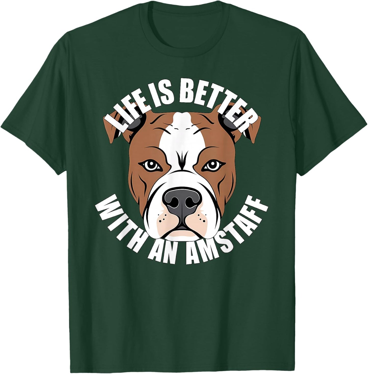 American Staffordshire Terrier Das Leben ist besser mit einem Amstaff T-Shirt - T-Shirt | Forest